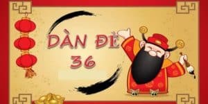 dàn đề 36 số